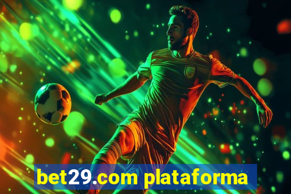 bet29.com plataforma